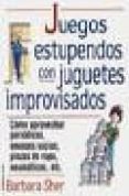 juegos estupendos con juguetes improvisados-barbara sher-9788427021068 juegos estupendos con juguetes improvisados-barbara sher-9788427021068