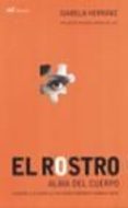 el rostro: alma del cuerpo. conocete a ti mismo y a los demas med iante el analisis facial-isabela herranz-9788427029668 el rostro: alma del cuerpo. conocete a ti mismo y a los demas med iante el analisis facial-isabela herranz-9788427029668
