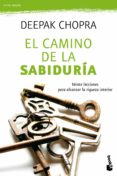 el camino de la sabiduria-deepak chopra-9788427037168 el camino de la sabiduria-deepak chopra-9788427037168