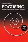 focusing-eugene t. gendlin-9788427129368 focusing-eugene t. gendlin-9788427129368