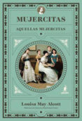 mujercittas / aquellas mujercitas-louise may alcott-9788427200968 mujercittas / aquellas mujercitas-louise may alcott-9788427200968