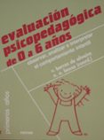 evaluacion psicopedagogica de 0 a 6 años: observar, analizar e in terpretar el comportamiento infantil-9788427713468 evaluacion psicopedagogica de 0 a 6 años: observar, analizar e in terpretar el comportamiento infantil-9788427713468