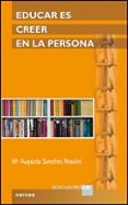 educar es creer en la persona-m augusta sanches rossini-9788427715868 educar es creer en la persona-m augusta sanches rossini-9788427715868