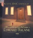 el prodigioso viaje de edward tulane-kate dicamillo-9788427950368 el prodigioso viaje de edward tulane-kate dicamillo-9788427950368