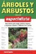 arboles y arbustos para el especialista: guia basica para elegir, plantar, mejorar y mantener arboles y arbustos en el jardin-david squire-9788428214568 arboles y arbustos para el especialista: guia basica para elegir, plantar, mejorar y mantener arboles y arbustos en el jardin-david squire-9788428214568