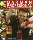 barman profesional: una guia completa para obtener resultados-adam freeth-9788428331968 barman profesional: una guia completa para obtener resultados-adam freeth-9788428331968
