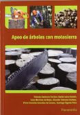 apeo de arboles con motosierra-yolanda ambrosio torrijos-ruben laina relaño-isaac martinez de rojas-9788428333368 apeo de arboles con motosierra-yolanda ambrosio torrijos-ruben laina relaño-isaac martinez de rojas-9788428333368