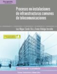 procesos en instalaciones de infraestructuras comunes de telecomunicaciones-luis miguel cerda filiu-tomas hidalgo iturralde-9788428337168 procesos en instalaciones de infraestructuras comunes de telecomunicaciones-luis miguel cerda filiu-tomas hidalgo iturralde-9788428337168