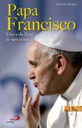 papa francisco. una vida llena de anécdotas-manuel robles freire-9788428542968 papa francisco. una vida llena de anécdotas-manuel robles freire-9788428542968