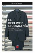 el declive de la ciudadania-victoria camps-9788428822268 el declive de la ciudadania-victoria camps-9788428822268
