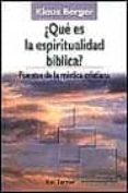 ¿que es la espiritualidad biblica?: fuentes de la mistica cristia na-klaus berger-9788429314168 ¿que es la espiritualidad biblica?: fuentes de la mistica cristia na-klaus berger-9788429314168