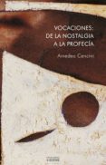 vocaciones: de la nostalgia a la profecia (4ª ed.)-amedeo cencini-9788430113668 vocaciones: de la nostalgia a la profecia (4ª ed.)-amedeo cencini-9788430113668