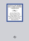 manual de teoria de las relaciones laborales-jose luis monereo perez-maria nieves moreno vida-9788430953868 manual de teoria de las relaciones laborales-jose luis monereo perez-maria nieves moreno vida-9788430953868