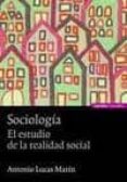 sociologia: el estudio de la realidad social-antonio lucas marin-9788431327668 sociologia: el estudio de la realidad social-antonio lucas marin-9788431327668