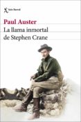 Un libro para descargar. LA LLAMA INMORTAL DE STEPHEN CRANE (Spanish Edition) iBook de PAUL AUSTER 9788432239168