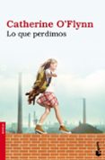 lo que perdimos-catherine o flynn-9788432250668 lo que perdimos-catherine o flynn-9788432250668