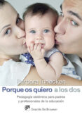 porque os quiero a los dos. pedagogía sistémica para padres y pro fesionales de la educación-barbara innecken-9788433028068 porque os quiero a los dos. pedagogía sistémica para padres y pro fesionales de la educación-barbara innecken-9788433028068
