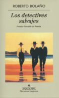 los detectives salvajes (premio herralde de novela 1998)-roberto bolaño-9788433910868 los detectives salvajes (premio herralde de novela 1998)-roberto bolaño-9788433910868