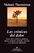 las cronicas del dolor-melanie thernstrom-9788433963468 las cronicas del dolor-melanie thernstrom-9788433963468