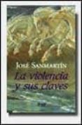 la violencia y sus claves-jose sanmartin-9788434411968 la violencia y sus claves-jose sanmartin-9788434411968