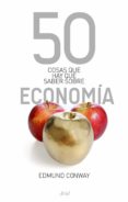 50 cosas que hay que saber sobre economia-edmund conway-9788434469068 50 cosas que hay que saber sobre economia-edmund conway-9788434469068