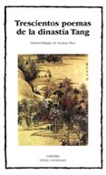 trescientos poemas de la dinastía tang-9788437635668 trescientos poemas de la dinastía tang-9788437635668