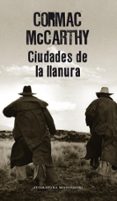 ciudades de la llanura-cormac mccarthy-9788439722168 ciudades de la llanura-cormac mccarthy-9788439722168