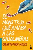 el monstruo que amaba a las gasolineras-christopher moore-9788445002568 el monstruo que amaba a las gasolineras-christopher moore-9788445002568