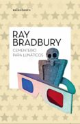 Audiolibros gratuitos en línea para descargar CEMENTERIO PARA LUNÁTICOS de RAY BRADBURY