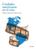 ciudades americanas en el cine-gloria (ed.) camarero gomez-9788446045168 ciudades americanas en el cine-gloria (ed.) camarero gomez-9788446045168