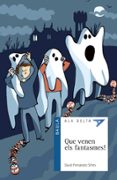 que venen els fantasmes!-david fernandez-9788447936168 que venen els fantasmes!-david fernandez-9788447936168