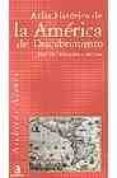 atlas historico de la america del descubrimiento-jose maria gonzalez ochoa-9788448307868 atlas historico de la america del descubrimiento-jose maria gonzalez ochoa-9788448307868