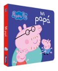 mi papá (peppa pig)-9788448846268 mi papá (peppa pig)-9788448846268