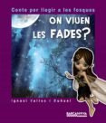 on viuen les fades?-ignasi valios i buñuel-9788448938468 on viuen les fades?-ignasi valios i buñuel-9788448938468