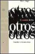 el sentido de los otros: actualidad de la antropologia-marc auge-9788449302268 el sentido de los otros: actualidad de la antropologia-marc auge-9788449302268