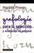 grafologia para la seleccion y evaluacion de personal-matilde priante-9788449308468 grafologia para la seleccion y evaluacion de personal-matilde priante-9788449308468
