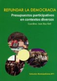refundar la democracia: presupuestos participativos en contextos diversos-joan bou-9788461430468 refundar la democracia: presupuestos participativos en contextos diversos-joan bou-9788461430468