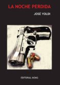 la noche perdida-jose yoldi-9788461780068 la noche perdida-jose yoldi-9788461780068