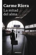 la mitad del alma-carme riera-9788466334068 la mitad del alma-carme riera-9788466334068