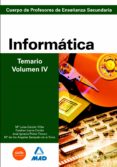 cuerpo de profesores de enseñanza secundaria: informatica: temari o: volumen iv-9788466580168 cuerpo de profesores de enseñanza secundaria: informatica: temari o: volumen iv-9788466580168