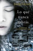 lo que nunca sabras-jeong i-hyeon-9788466656368 lo que nunca sabras-jeong i-hyeon-9788466656368
