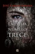 la dama numero trece-jose carlos somoza-9788466662468 la dama numero trece-jose carlos somoza-9788466662468