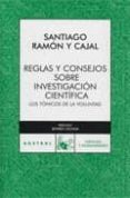 reglas y consejos sobre investigacion cientifica: tonicos de la v oluntad-santiago ramon y cajal-9788467025668 reglas y consejos sobre investigacion cientifica: tonicos de la v oluntad-santiago ramon y cajal-9788467025668