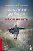 la noche soñada-maxim huerta-9788467045468 la noche soñada-maxim huerta-9788467045468