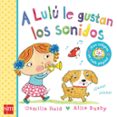 a lulu le gustan los sonidos-camilla reid-9788467571868 a lulu le gustan los sonidos-camilla reid-9788467571868