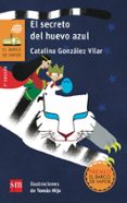 el secreto del huevo azul-catalina gonzalez vilar-9788467577068 el secreto del huevo azul-catalina gonzalez vilar-9788467577068