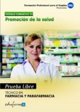 pruebas libres para la obtencion del titulo de tecnico de farmaci a y parafarmacia: promocion de la salud. ciclo formativo de grado medio: farmacia y parafarmacia-9788467670868 pruebas libres para la obtencion del titulo de tecnico de farmaci a y parafarmacia: promocion de la salud. ciclo formativo de grado medio: farmacia y parafarmacia-9788467670868