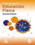 cuerpo de maestros educacion fisica volumen practico-9788467672268 cuerpo de maestros educacion fisica volumen practico-9788467672268
