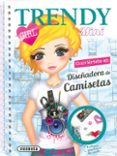 trendy girl mini: diseñadora de camisetas-9788467733068 trendy girl mini: diseñadora de camisetas-9788467733068