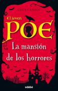el joven poe 3: la mansión de los horrores-cuca canals-9788468334868 el joven poe 3: la mansión de los horrores-cuca canals-9788468334868